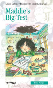 Title: XMaddie's Big Test, Author: Louise XLeblanc