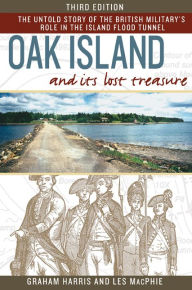 Title: Oak Island and Its Lost Treasure: Third Edition, Author: Graham Harris