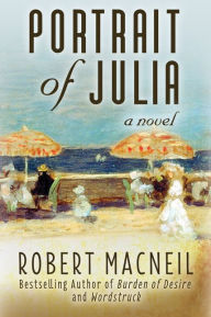 Title: XPortrait of Julia: A Novel, Author: Robert XMacNeil