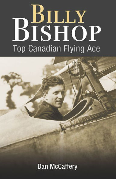Billy Bishop: Top Canadian Flying Ace