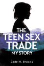 The Teen Sex Trade: My Story