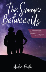 Title: The Summer Between Us, Author: Andre Fenton