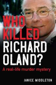 Free italian ebooks download Who Killed Richard Oland?: A real-life murder mystery 9781459507241 in English  by Janice Middleton