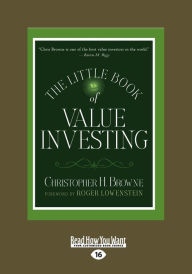 Title: The Little Book of Value Investing (Large Print 16pt), Author: Christopher H Browne Roger Lowenstein