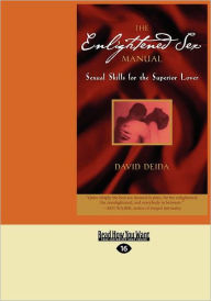 Title: The Enlightened Sex Manual (Large Print 16pt), Author: David Deida