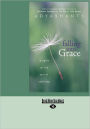 Falling Into Grace (Large Print 16pt)