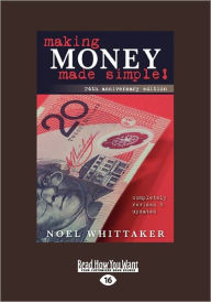 Title: Making Money Made Simple: The Aim of This Book Is to Cover the Essentials of Money, Investment, Borrowing and Personal Finance in a Simple Way., Author: Noel Whittaker