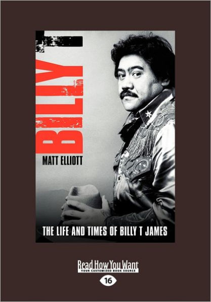 Billy T: The Life and Times of Billy T James (Large Print 16pt)