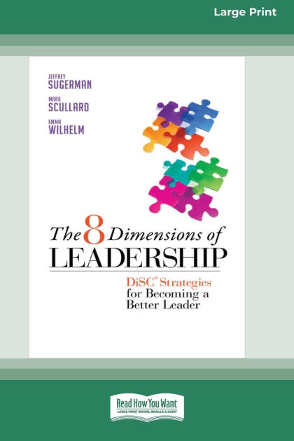 The 8 Dimensions of Leadership: Disc Strategies for Becoming a Better ...