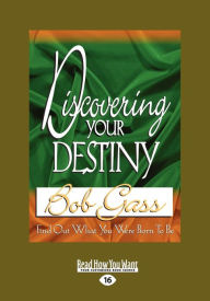 Title: Discovering Your Destiny (Large Print 16pt), Author: Bob Gass