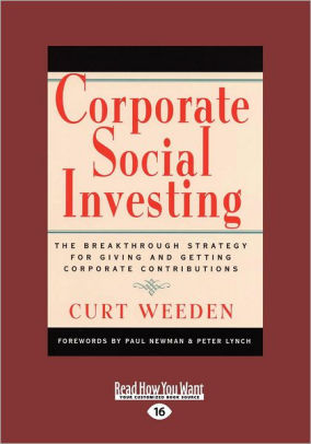 Corporate Social Investing: The Breakthrough Strategy for Giving & Getting Corporate Contributions