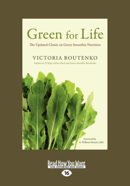 Green for Life: The Updated Classic on Smoothie Nutrition (Large Print 16pt)