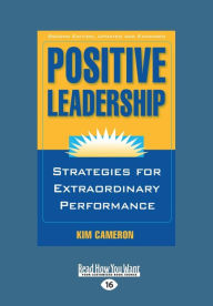 Title: Positive Leadership (Large Print 16pt), Author: Kim Cameron