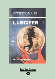 Title: I, Lucifer (Modesty Blaise Series), Author: Peter O'Donnell