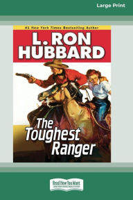 Title: The Toughest Ranger, Author: L. Ron Hubbard