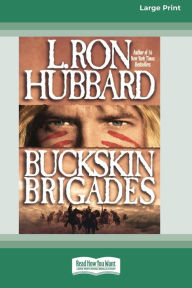 Title: Buckskin Brigades, Author: L. Ron Hubbard