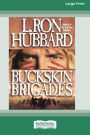 Buckskin Brigades (Large Print 16pt)