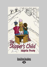 Title: The Skipper's Child (Large Print 16pt), Author: Valerie Poore