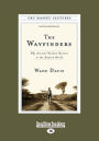 The Wayfinders: Why Ancient Wisdom Matters in the Modern World (Large Print 16pt)