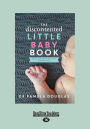 The Discontented: Little Baby Book (Large Print 16pt)