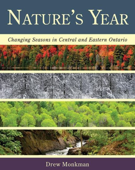 Nature's Year: Changing Seasons in Central and Eastern Ontario