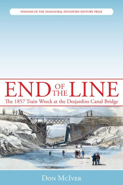 End of the Line: 1857 Train Wreck at Desjardins Canal Bridge