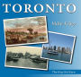 Toronto: The Way We Were