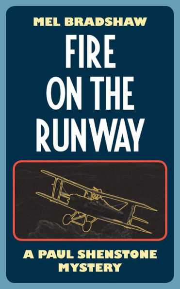 Fire on the Runway: A Paul Shenstone Mystery