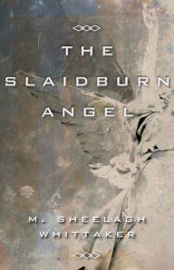 Title: The Slaidburn Angel, Author: M. Sheelagh Whittaker