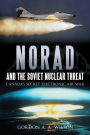 NORAD and the Soviet Nuclear Threat: Canada's Secret Electronic Air War