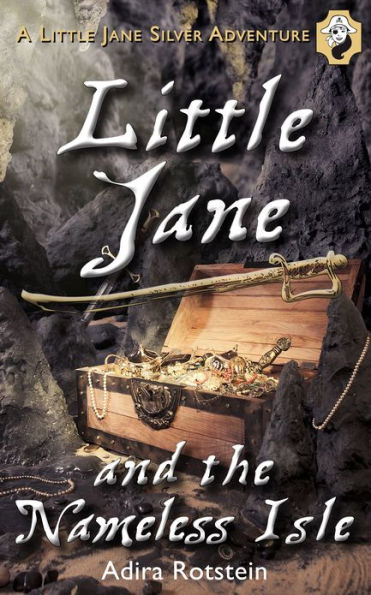 Little Jane and the Nameless Isle: A Silver Adventure