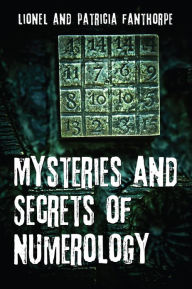 Title: Mysteries and Secrets of Numerology, Author: Lionel and Patricia Fanthorpe