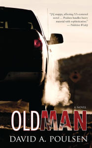 Title: Old Man, Author: David A. Poulsen