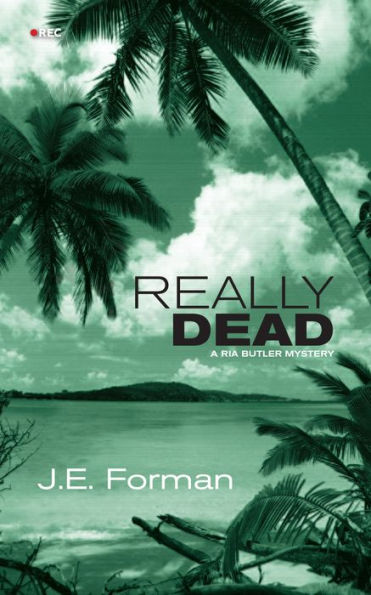 Really Dead: A Ria Butler Mystery