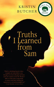 Title: Truths I Learned from Sam, Author: Kristin Butcher