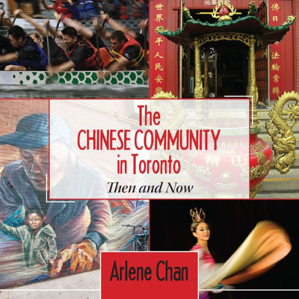 The Chinese Community in Toronto: Then and Now