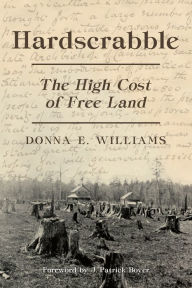 Title: Hardscrabble: The High Cost of Free Land, Author: Donna E. Williams