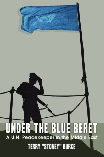 Under the Blue Beret: A U.N. Peacekeeper Middle East