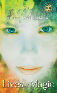 Title: Lives of Magic, Author: Lucy Leiderman