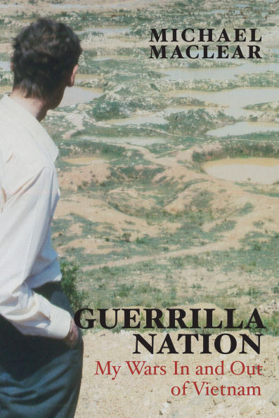 Guerrilla Nation: My Wars and Out of Vietnam