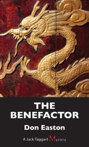 Title: The Benefactor: A Jack Taggart Mystery, Author: Don Easton