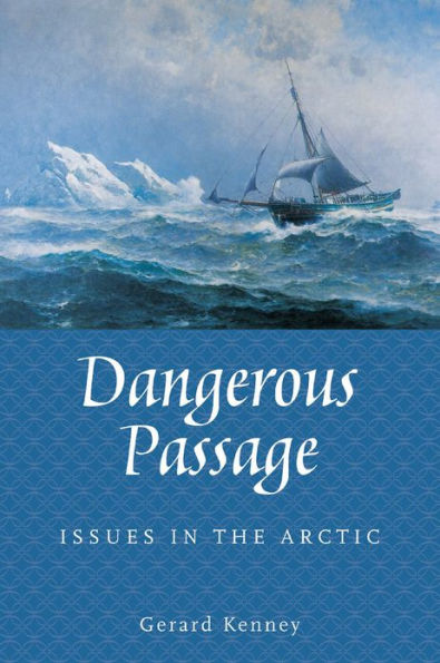 Dangerous Passage: Issues in the Arctic