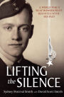 Lifting the Silence: A World War II RCAF Bomber Pilot Reunites with his Past