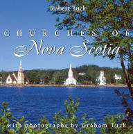 Title: Churches of Nova Scotia, Author: Robert Tuck