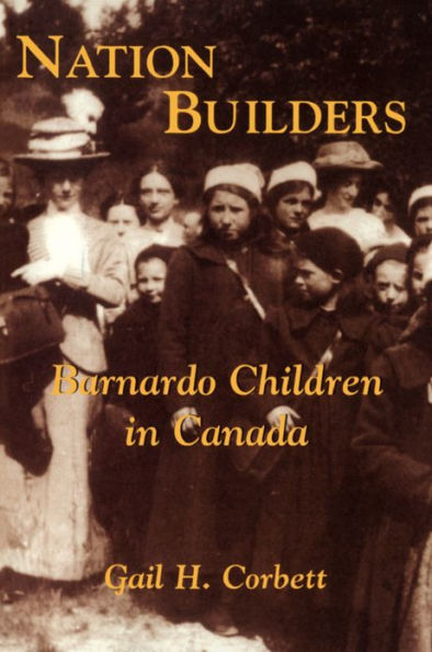 Nation Builders: Barnardo Children in Canada