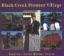 Black Creek Pioneer Village: Toronto's Living History Village