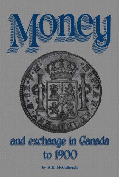 Money and Exchange in Canada to 1900