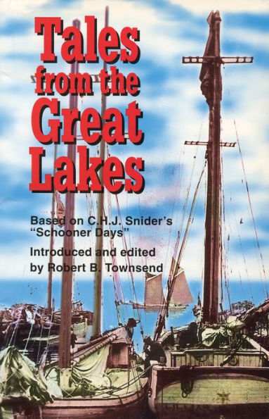 Tales from the Great Lakes: Based on C.H.J. Snider's 
