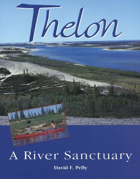 Thelon: A River Sanctuary