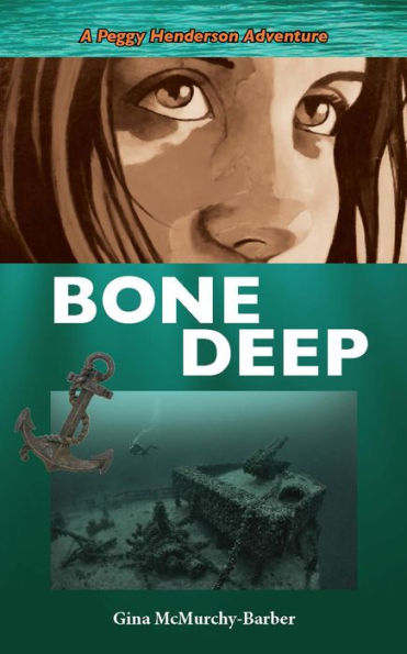Bone Deep: A Peggy Henderson Adventure
